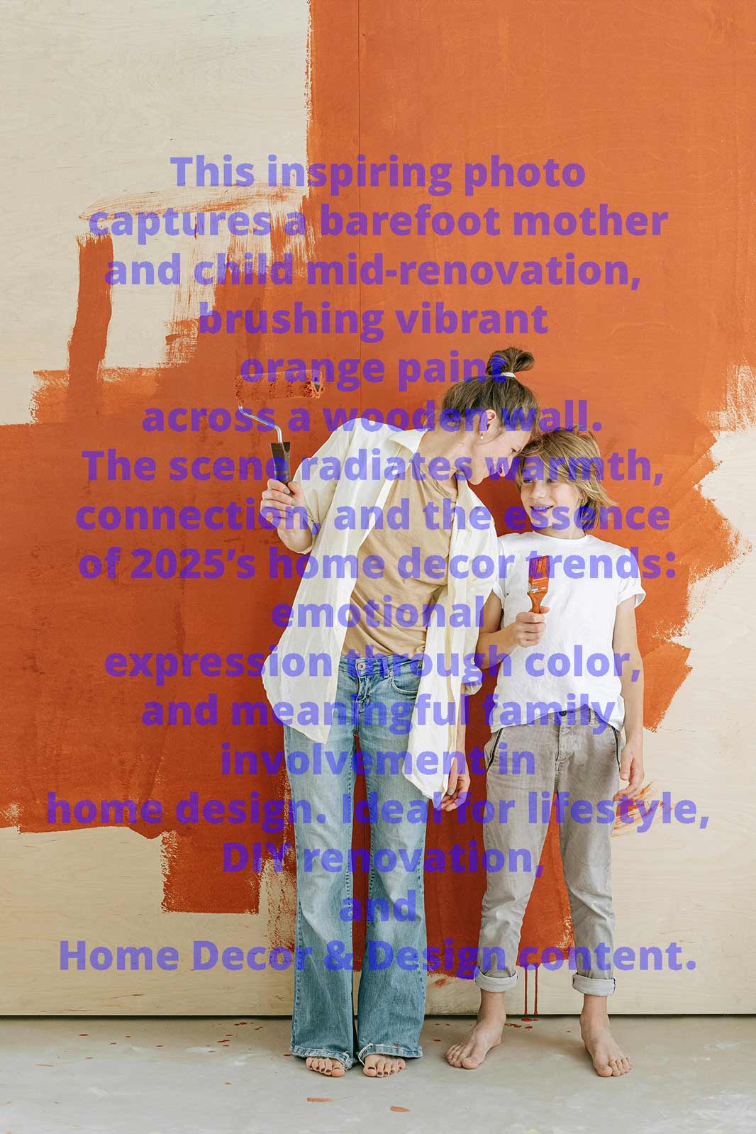 Mother and child smiling while painting a wall with warm orange color during a home makeover.