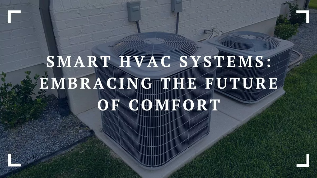 Master Your Comfort: The Future of Smart HVAC Systems